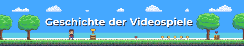 Geschichte der Videospiele 